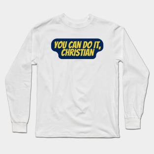 you can do it christian Long Sleeve T-Shirt